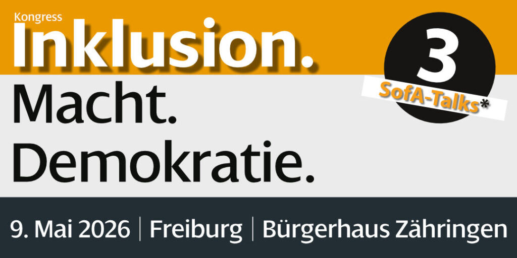 Inklusion. Macht. Demokratie. 9.Mai 2026